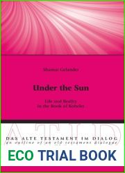 Under the Sun: Life and Reality in the Book of Kohelet (Das Alte Testament im Dialog An Outline of an Old Testament Dialogue)