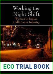 Working the Night Shift: Women in India|s Call Center Industry