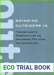 Bringing Outsiders In: Transatlantic Perspectives on Immigrant Political Incorporation