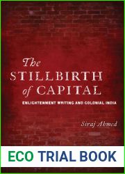 The Stillbirth of Capital: Enlightenment Writing and Colonial India