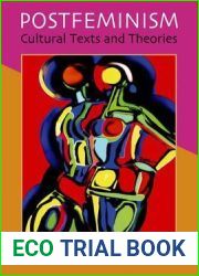 Postfeminism: Cultural Texts and Theories