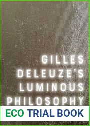 Gilles Deleuze|s Luminous Philosophy