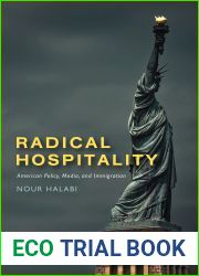 Radical Hospitality: American Policy, Media, and Immigration