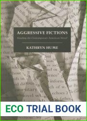 Aggressive Fictions: Reading the Contemporary American Novel