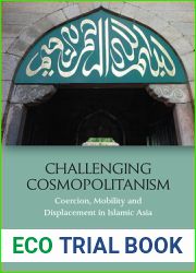 Challenging Cosmopolitanism: Coercion, Mobility and Displacement in Islamic Asia