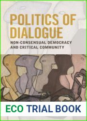 Politics of Dialogue: Non-consensual Democracy and Critical Community
