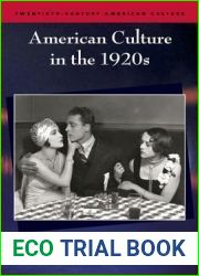 American Culture in the 1920s (Twentieth-Century American Culture)
