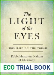 The Light of the Eyes: Homilies on the Torah (Stanford Studies in Jewish Mysticism)
