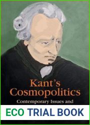 Kant|s Cosmopolitics: Contemporary Issues and Global Debates