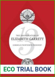 The Inauguration of Elizabeth Garrett Cornell|s Thirteenth President