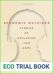 Academic Outsider: Stories of Exclusion and Hope