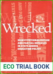 Wrecked: Deinstitutionalization and Partial Defenses in State Higher Education Policy