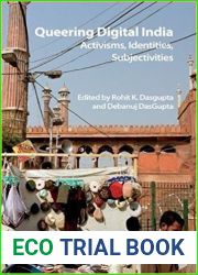 Queering Digital India: Activisms, Identities, Subjectivities (Technicities)