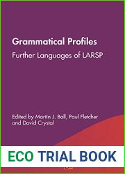 Grammatical Profiles: Further Languages of LARSP (Communication Disorders Across Languages Book 18)