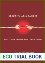 Security Assurances and Nuclear Nonproliferation (Stanford Security Studies)