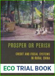 Prosper or Perish: Credit and Fiscal Systems in Rural China