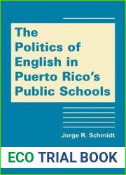 The Politics of English in Puerto Rico|s Public Schools