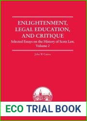 Enlightenment, Legal Education, and Critique: Selected Essays on the History of Scots Law, Volume 2 (Edinburgh Studies in Law)