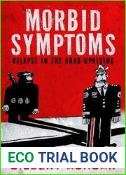 Morbid Symptoms: Relapse in the Arab Uprising (Stanford Studies in Middle Eastern and Islamic Societies and Cultures)