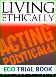 Living Ethically, Acting Politically