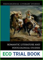 Romantic Literature and Postcolonial Studies (Postcolonial Literary Studies)