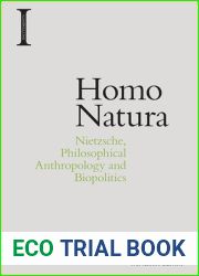Homo Natura: Nietzsche, Philosophical Anthropology and Biopolitics (Incitements)