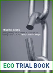 Missing Class: Strengthening Social Movement Groups by Seeing Class Cultures