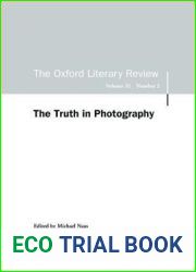 The Truth in Photography: Oxford Literary Review Volume 32, Issue 2 (Oxford Literary Review Special Issues)