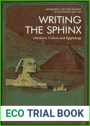 Writing the Sphinx: Literature, Culture and Egyptology