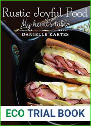 Rustic Joyful Food: My Heart|s Table