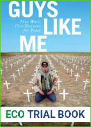 Guys Like Me: Five Wars, Five Veterans for Peace