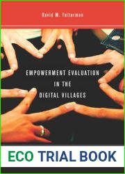 Empowerment Evaluation in the Digital Villages: Hewlett-Packard|s $15 Million Race Toward Social Justice
