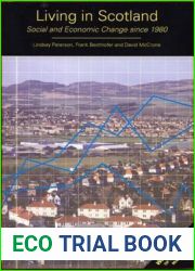 Living in Scotland: Social and Economic Change since 1980