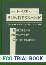 The Mark of the Bundesbank: Germany|s Role in European Monetary Cooperation
