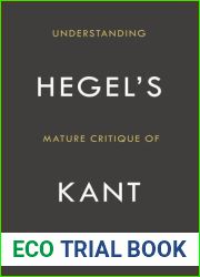 Understanding Hegel|s Mature Critique of Kant