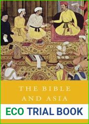 The Bible and Asia: From the Pre-Christian Era to the Postcolonial Age