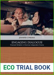 Engaging Dialogue: Cinematic Verbalism in American Independent Cinema (Traditions in American Cinema)