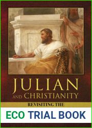 Julian and Christianity: Revisiting the Constantinian Revolution