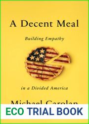A Decent Meal: Building Empathy in a Divided America