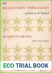 THE JACKSONIAN PERSUASION By MARVIN MEYERS Vintage Books PB 1957 1960 REPRINT [Hardcover] Marvin Meyers