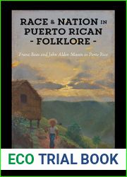 Race and Nation in Puerto Rican Folklore: Franz Boas and John Alden Mason in Porto Rico