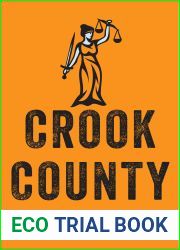 Crook County: Racism and Injustice in America|s Largest Criminal Court