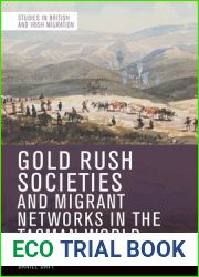 Gold Rush Societies, Environments and Migrant Networks in the Tasman World (Studies in British and Irish Migration)