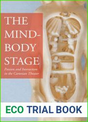 The Mind-Body Stage: Passion and Interaction in the Cartesian Theater