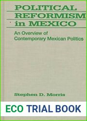 Political Reformism in Mexico: An Overview of Contemporary Mexican Politics