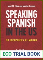 Speaking Spanish in the US: The Sociopolitics of Language (MM Textbooks, 16) (Volume 16)