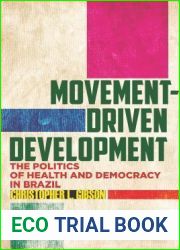 Movement-Driven Development: The Politics of Health and Democracy in Brazil