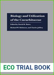 Biology and Utilization of the Cucurbitaceae