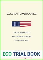 Slow Anti-Americanism: Social Movements and Symbolic Politics in Central Asia