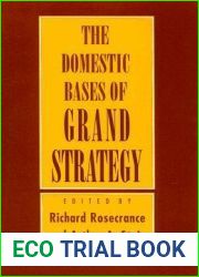 The Domestic Bases of Grand Strategy (Cornell Studies in Security Affairs)